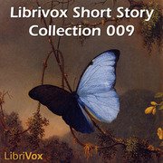 Librivoxs Short Story Collection Vol. 009